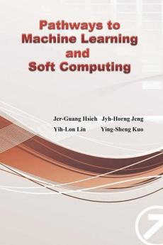 Pathways to Machine Learning and Soft Computing: ... 2283;際英文版）