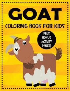 Goat Coloring Book for Kids plus Bonus Activity Pages: Cute Animal Coloring Book for Girls and Boys