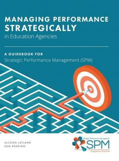 Managing Performance Strategically in Education Agencies