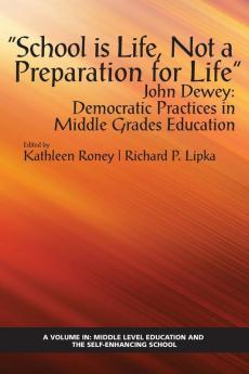 School is Life Not a Preparation for Life - John Dewey