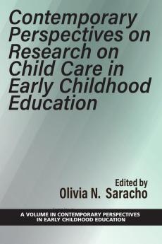 Contemporary Perspectives on Research on Child Care in Early Childhood Education