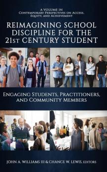 Reimagining School Discipline  for the 21st Century Student