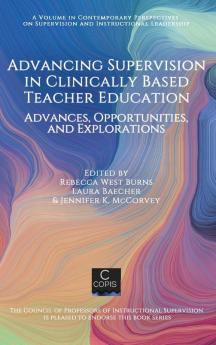 Advancing Supervision in Clinically Based Teacher Education
