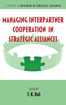 Managing Interpartner Cooperation in Strategic Alliances