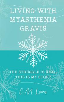 Living with Myasthenia Gravis