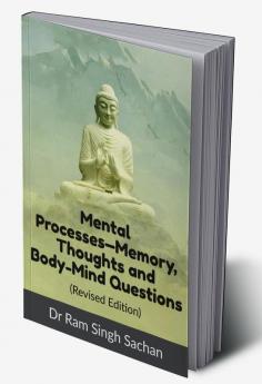 Mental Processes—Memory Thoughts and Body-Mind Questions (Revised Edition)