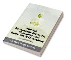 Mental Processes—Memory Thoughts and Body-Mind Questions (Revised Edition)