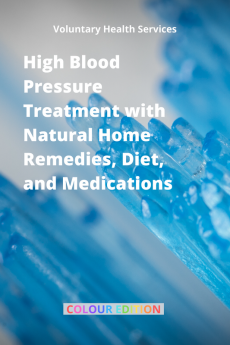 High Blood Pressure Treatment with Natural Home Remedies Diet and Medications (Colour Edition)