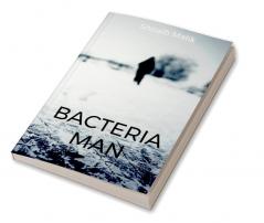 BACTERIA MAN : Bacterial empire