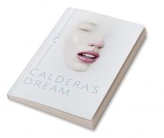 Caldera's Dream : Writings and Poetry