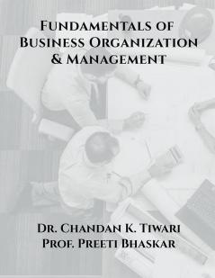 Fundamentals of Business Organization and Management : Business Organization and Management