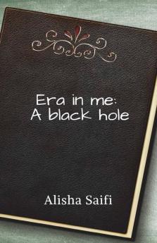 Era In Me: A Black Hole