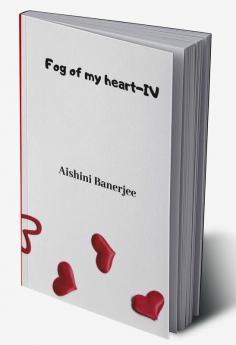Fog of my heart - IV