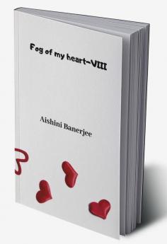 Fog of my heart - VIII