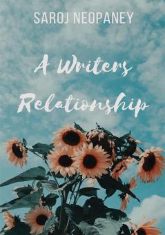 A Writers Relationship.