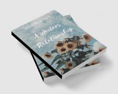 A Writers Relationship.