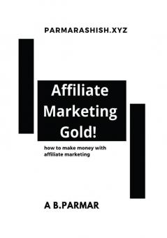 Affiliate Marketing Gold