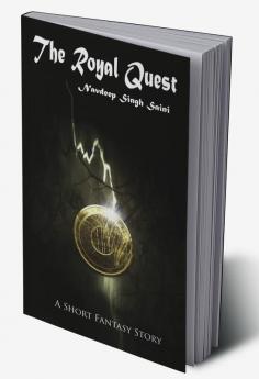 The Royal Quest : A short fantasy story