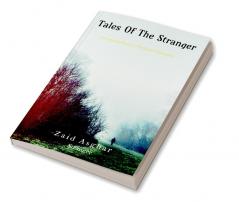 Tales of the stranger : A compendium of profound thoughts