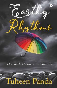 Earthy Rhythms : The Souls Connect In Solitude