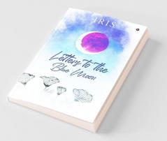 Letters To The Blue Moon