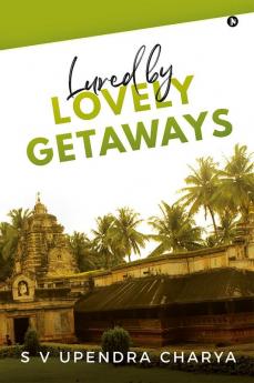 Lured by Lovely Getaways