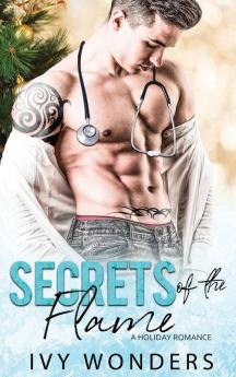 Secrets of the Flame: A Holiday Romance: 1 (Saved by the Doctor)