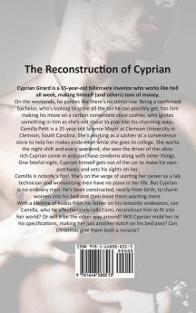 The Reconstruction of Cyprian: A Bad Boy Billionaire Romance