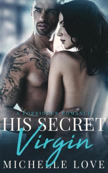 His Secret Virgin: A Forbidden Romance: 3 (Sons of Sin)