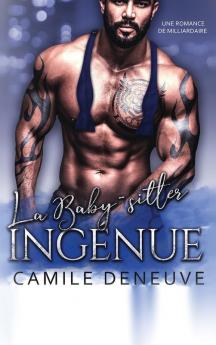 La Baby-sitter ingénue: Romance de Milliardaire: 1 (Les Rois Du Nightclub)