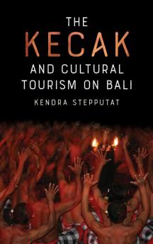 Kecak and Cultural Tourism on Bali