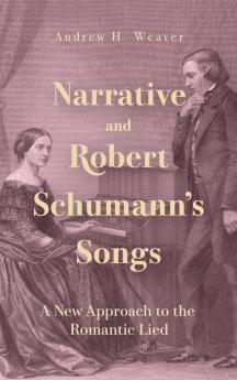 Narrative and Robert Schumann's Songs