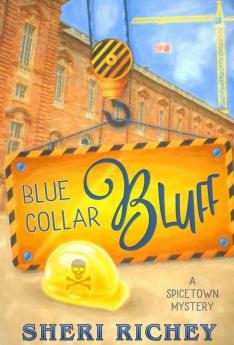 Blue Collar Bluff: A Spicetown Mystery: 4