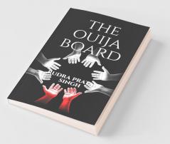 The Ouija Board.
