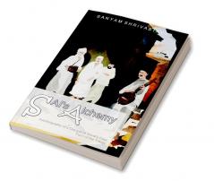 Sai's Alchemy : Autobiography of a Disciple of Shirdi's Faqir