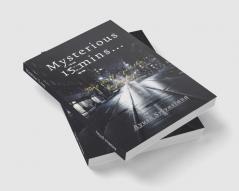 Mysterious 15 mins : This book will take you to the next level of imagination