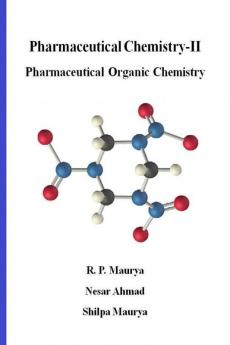 Pharmaceutical Chemistry-Ii : Pharmaceutical Organic Chemistry