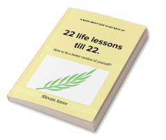 22 life lessons till 22 (Black and white edition)