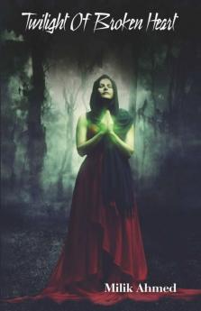 Twilight Of Broken Heart : Pain In A Man'S Heart