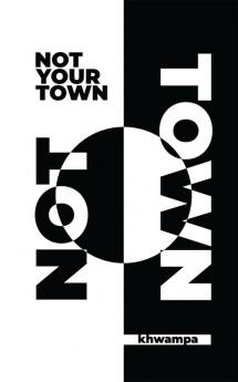 Not Your Town