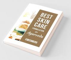 Best Skin Care Formulation In Ayurveda