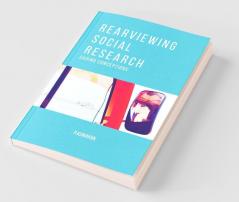 Rearviewing Social Research: Daring Conceptions