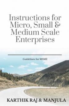 Instructions For Micro Small & Medium Scale Enterprises: Guidelines For Msme