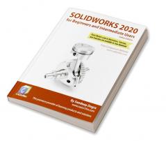 SOLIDWORKS 2020 for Beginners and Intermediate Users