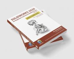 SOLIDWORKS 2020 for Beginners and Intermediate Users