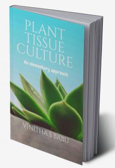 Plant Tissue Culture : An elementary approach