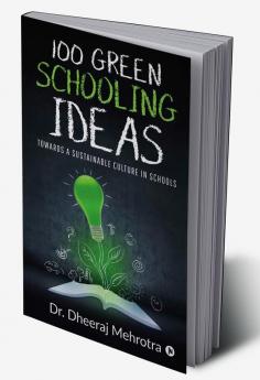 100 Green Schooling Ideas