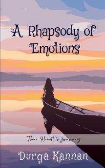 A Rhapsody of Emotions : The Heart's Journey