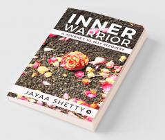 Inner Warrior : A Journey to Self Recovery