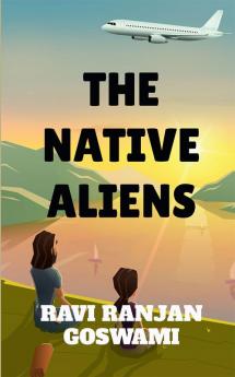 THE NATIVE ALIENS : Short story